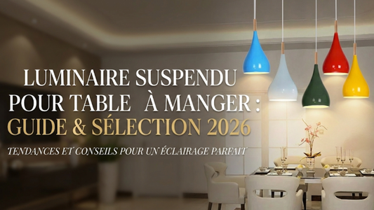 Quelle Hauteur pour une Suspension au-Dessus d'une Table à Manger ?